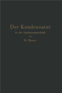 Der Kondensator in Der Starkstromtechnik