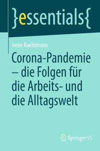 Corona-Pandemie - Die Folgen Für Die Arbeits- Und Die Alltagswelt