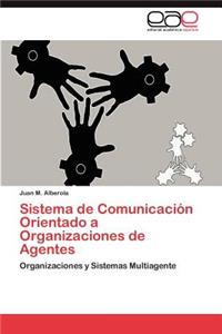 Sistema de Comunicacion Orientado a Organizaciones de Agentes