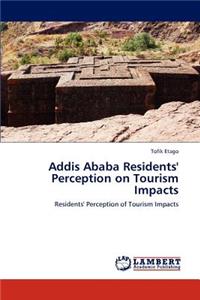 Addis Ababa Residents' Perception on Tourism Impacts