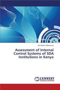 Assessment of Internal Control Systems of Sda Institutions in Kenya