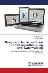 Design and Implementation of Novel Algorithm using Zero Watermarking