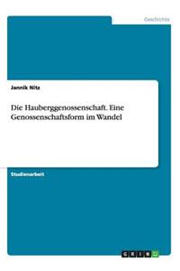 Die Hauberggenossenschaft. Eine Genossenschaftsform im Wandel