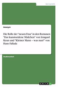 Rolle der "neuen Frau" in den Romanen "Das kunstseidene Mädchen" von Irmgard Keun und "Kleiner Mann - was nun?" von Hans Fallada