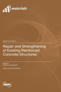 Repair and Strengthening of Existing Reinforced Concrete Structures