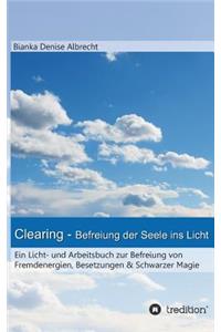 Clearing - Befreiung der Seele ins Licht