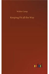 Keeping Fit all the Way