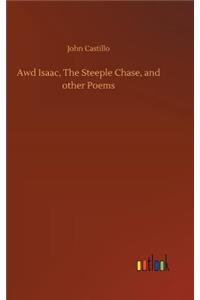 Awd Isaac, The Steeple Chase, and other Poems