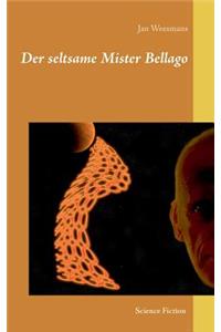 Der seltsame Mister Bellago