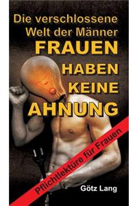 Frauen Haben Keine Ahnung