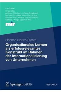 Organisationales Lernen als erfolgsrelevantes Konstrukt im Rahmen der Internationalisierung von Unternehmen