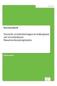 Versuche zu Anforderungen an Außenputze auf verschiedenen Mauerwerksuntergründen