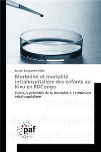 Morbidité Et Mortalité Intrahospitalière Des Enfants Au Kivu En Rdcongo