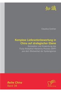 Komplexe Lieferantenbewertung in China auf strategischer Ebene