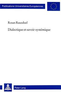 Dialectique Et Savoir Systemique