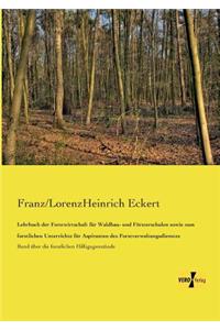 Lehrbuch der Forstwirtschaft für Waldbau- und Försterschulen sowie zum forstlichen Unterrichte für Aspiranten des Forstverwaltungsdienstes