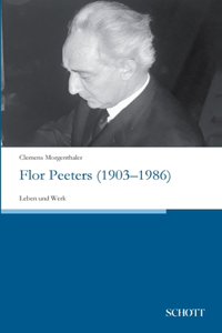 Flor Peeters (1903-1986): Leben und Werk