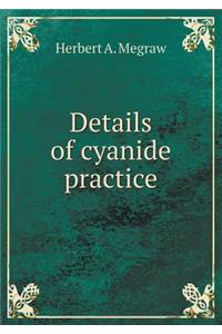 Details of cyanide practice