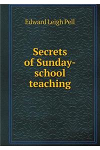 Secrets of Sunday-School Teaching
