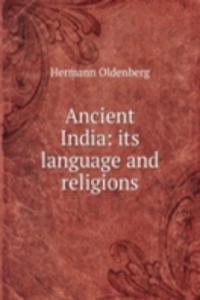 ANCIENT INDIA ITS LANGUAGE AND RELIGION