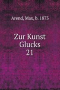 Zur Kunst Glucks