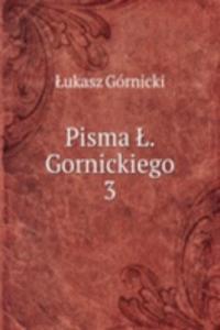 Pisma L. Gornickiego