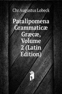 Paralipomena Grammaticae Graecae, Volume 2 (Latin Edition)