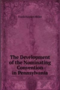 Development of the Nominating Convention in Pennsylvania