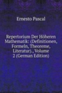 Repertorium Der Hoheren Mathematik: (Definitionen, Formeln, Theoreme, Literatur)., Volume 2 (German Edition)