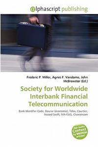 Society for Worldwide Interbank Financial Telecommunication