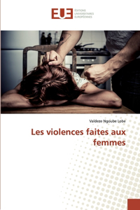 Les violences faites aux femmes