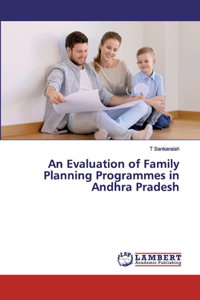 Evaluation of Family Planning Programmes in Andhra Pradesh