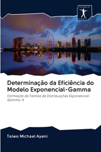 Determinação da Eficiência do Modelo Exponencial-Gamma