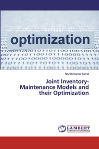 Joint Inventory-Maintenance Models and their Optimization