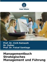 Managementbuch Strategisches Management und Führung