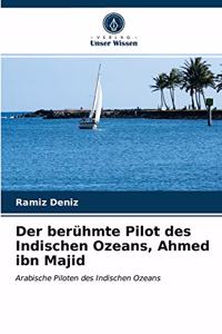 berühmte Pilot des Indischen Ozeans, Ahmed ibn Majid