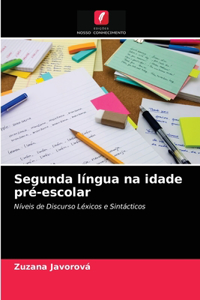 Segunda língua na idade pré-escolar