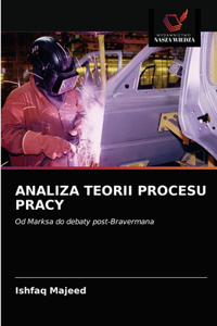 Analiza Teorii Procesu Pracy