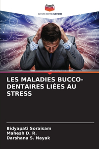 Les Maladies Bucco-Dentaires Liées Au Stress