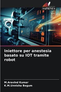 Iniettore per anestesia basato su IOT tramite robot