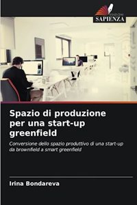 Spazio di produzione per una start-up greenfield