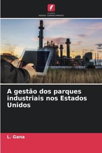 A gestão dos parques industriais nos Estados Unidos