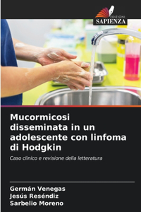 Mucormicosi disseminata in un adolescente con linfoma di Hodgkin