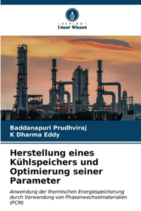 Herstellung eines Kühlspeichers und Optimierung seiner Parameter