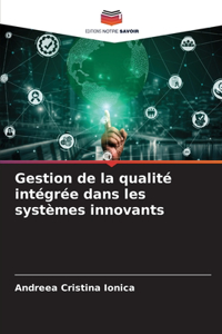 Gestion de la qualité intégrée dans les systèmes innovants