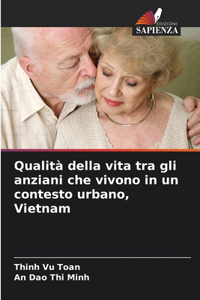 Qualità della vita tra gli anziani che vivono in un contesto urbano, Vietnam