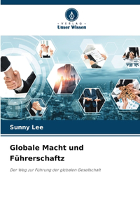 Globale Macht und Führerschaftz