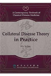 Collaterals Disease Theory in Practice