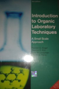 Introduction To Organic Laboratory Techniques: A Small Scale Approach