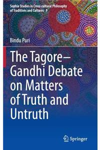 Tagore-Gandhi Debate on Matters of Truth and Untruth